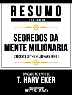 Cover Resumo Estendido - Segredos Da Mente Milionária (Secrets Of The Millionare Mind) - Baseado No Livro De T. Harv Eker (eBook, ePUB)