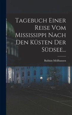 Cover Tagebuch Einer Reise vom Mississippi Nach den Küsten der Südsee...