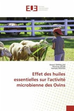 Effet des huiles essentielles sur l'activité microbienne des Ovins - DHIFALLAH, Ameni;Selmi, Houcine;Rouissi, Hamadi