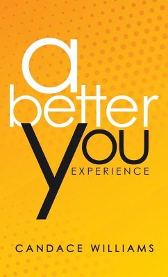 A Better You Experience - Williams, Candace