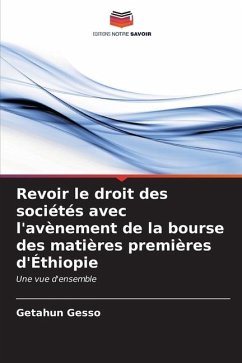 Revoir le droit des sociétés avec l'avènement de la bourse des matières premières d'Éthiopie - Gesso, Getahun