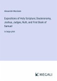 Expositions of Holy Scripture; Deuteronomy, Joshua, Judges, Ruth, and First Book of Samuel