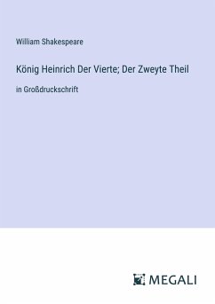 König Heinrich Der Vierte; Der Zweyte Theil - Shakespeare, William
