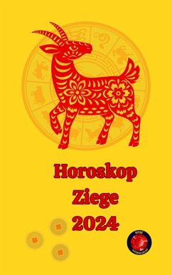 Horoskop Ziege 2024 (eBook, ePUB) - Rubi, Alina A; Rubi, Angeline A.