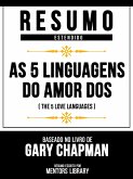 Resumo Estendido - As 5 Linguagens Do Amor Dos (The 5 Love Languages) - Baseado No Livro De Gary Chapman (eBook, ePUB)