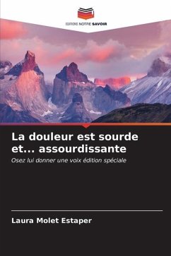 La douleur est sourde et... assourdissante - Molet Estaper, Laura