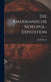 Die Amerikanische Nordpol-Expedition