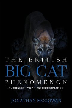 The British Big Cat Phenomenon - McGowan, Jonathan