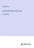 Little Eyolf; Play In Three Acts