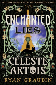 The Enchanted Lies of Céleste Artois - Graudin, Ryan