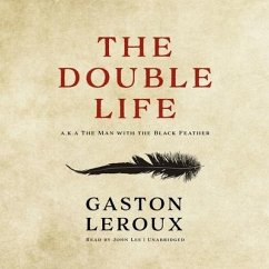 The Double Life - Leroux, Gaston