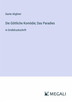 Die Göttliche Komödie; Das Paradies - Alighieri, Dante