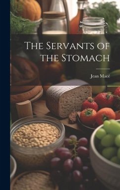 The Servants of the Stomach - Macé, Jean