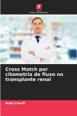 Cross Match por citometria de fluxo no transplante renal