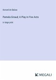 Pamela Giraud; A Play in Five Acts