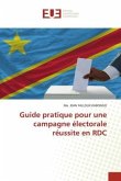 Guide pratique pour une campagne électorale réussite en RDC