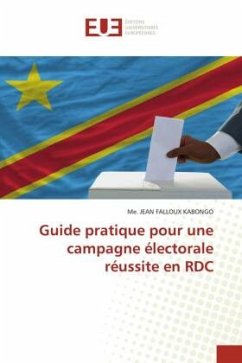 Guide pratique pour une campagne électorale réussite en RDC - KABONGO, Me. JEAN FALLOUX