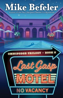 Last Gasp Motel (Omnipodge Trilogy, #2) (eBook, ePUB) - Befeler, Mike