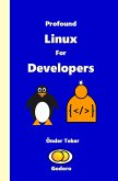 Profound Linux For Developers (eBook, ePUB) Profound Linux For Developers (eBook, ePUB)