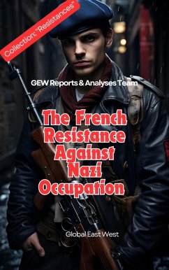 Cover The French Resistance Against Nazi Occupation (eBook, ePUB)