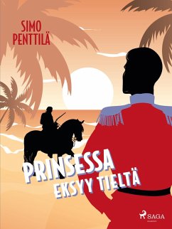 Prinsessa eksyy tieltä (eBook, ePUB) - Penttilä, Simo