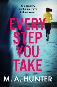 Every Step You Take (eBook, ePUB) - Hunter, M A