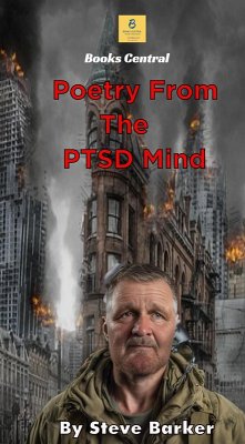 Poetry From The PTSD Mind (eBook, ePUB) - Barker, Stephen