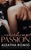 Remembering Passion (Sinclair Duet, #1) (eBook, ePUB)