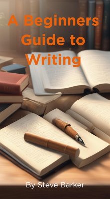 A Beginner Guide to Writing (eBook, ePUB) - Barker, Stephen