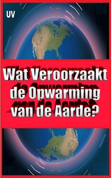 Wat Veroorzaakt de Opwarming van de Aarde? (eBook, ePUB)