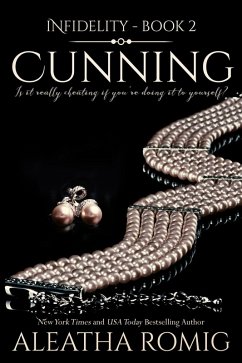 Cunning (Infidelity, #2) (eBook, ePUB) - Romig, Aleatha