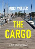 The Cargo: A Caleb Baxter Novel (eBook, ePUB)