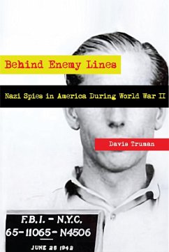Behind Enemy Lines Nazi Spies in America During World War II (eBook, ePUB) - Truman, Davis