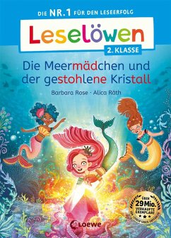 Leselöwen 2. Klasse - Die Meermädchen und der gestohlene Kristall (eBook, ePUB) - Rose, Barbara