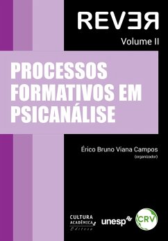 Processos formativos em psicanálise - Vol. 2 (eBook, ePUB) - Campos, Érico Bruno Viana