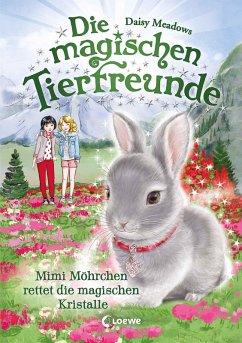 Mimi Möhrchen rettet die magischen Kristalle / Die magischen Tierfreunde Bd.21 (eBook, ePUB) - Meadows, Daisy