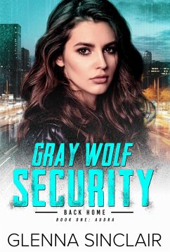 Audra (Gray Wolf Security Back Home, #1) (eBook, ePUB) - Sinclair, Glenna