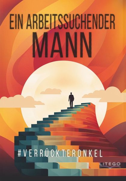 Ein arbeitssuchender Mann (eBook, ePUB) Ein arbeitssuchender Mann (eBook, ePUB)