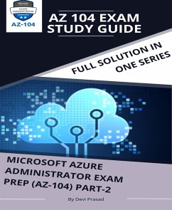 MICROSOFT AZURE ADMINISTRATOR EXAM PREP(AZ-104) Part-2 (eBook, ePUB) - Prasad, Devi