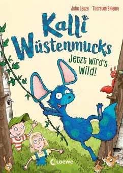 Jetzt wird's wild! / Kalli Wüstenmucks Bd.2 (eBook, ePUB) - Leuze, Julie; Loose, Anke