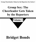 Group Sex: The Cheerleader Gets Taken by the Reporters 1 (Group Cheerleaders Taken by the Reporters Sex Series 1, #1) (eBook, ePUB)