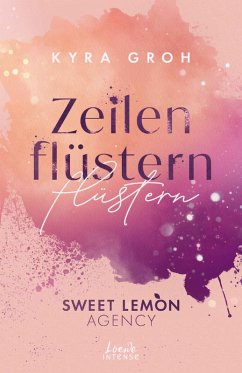 Zeilenflüstern / Sweet Lemon Agency Bd.1 (eBook, ePUB) - Groh, Kyra