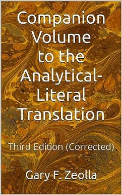 Companion Volume to the Analytical Literal Translation: Third Edition (eBook, ePUB) - Zeolla, Gary F.