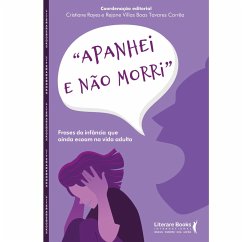 Apanhei e não morri (eBook, ePUB) - Cristiane, Rayes; Corrêa, Rejane Villas Boas Tavares