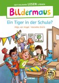 Bildermaus - Ein Tiger in der Schule? (eBook, ePUB)