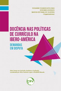 DOCÊNCIA NAS POLÍTICAS DE CURRÍCULO NA IBERO-AMÉRICA (eBook, ePUB) - Dias, Rosanne Evangelista; Borges, Veronica; Oliveira, Marcia Betania de