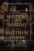 The Wisdom and Insight of Matthew Henry (eBook, ePUB)