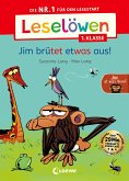 Leselöwen 1. Klasse - Jim ist mies drauf - Jim brütet etwas aus! (fixed-layout eBook, ePUB)