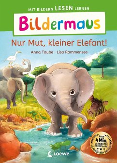 Bildermaus - Nur Mut, kleiner Elefant! (eBook, ePUB) - Taube, Anna