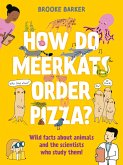 How Do Meerkats Order Pizza? (eBook, ePUB)